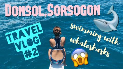 TRAVEL VLOG #2 DONSOL, SORSOGON - YouTube