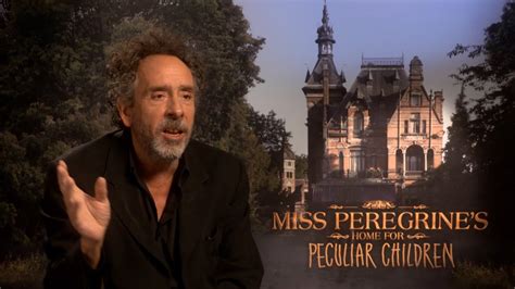 Tim Burton talks about how he brought Miss Peregrine's Home for Peculiar Children to the big ...