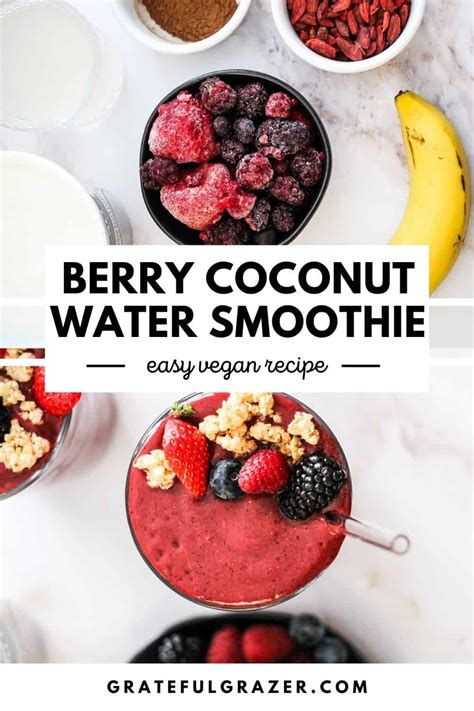 Coconut Water Smoothie Recipe with Berries | Grateful Grazer