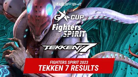 FIGHTERS SPIRIT 2023 Tekken 7 Results | DashFight