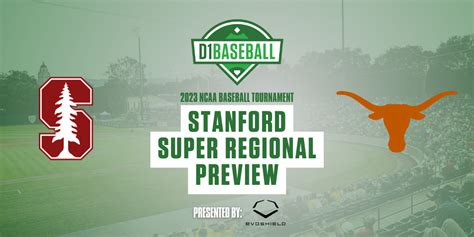 Stanford Super Regional Preview: Texas vs. Stanford • D1Baseball