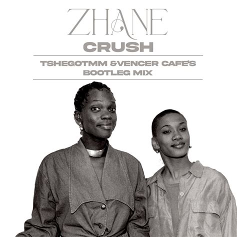 Zhane - Crush (TshegoTMM & Vencer Cafe's Bootleg Mix) | Vencer Cafe ...