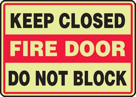 Keep Closed Fire Door - Do Not Block Glow-In-The-Dark Safety Sign