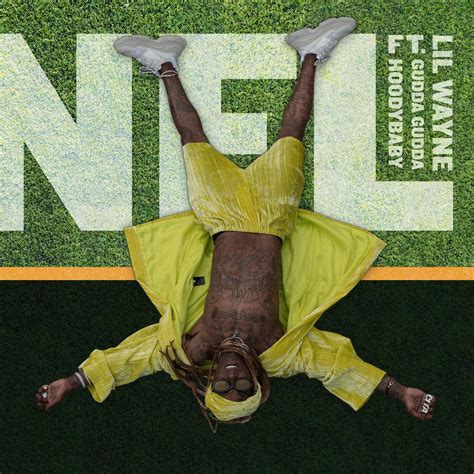 Lil Wayne - NFL Ft. Gudda Gudda & Hoodybaby | Download Mp3 - Olagist