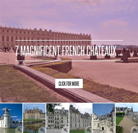 7 Magnificent French Chateaux ... Travel