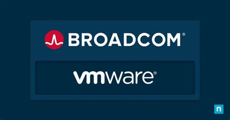 Broadcom VMware Acquisition Impact on Users | NinjaOne