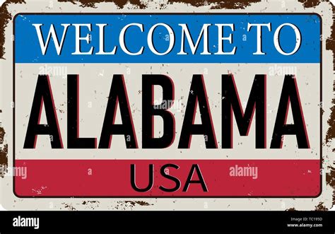 Welcome to Alabama vintage rusty metal sign on a white background ...