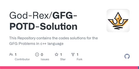 GitHub - God-Rex/GFG-POTD-Solution: This Repository contains the codes solutions for the GFG ...