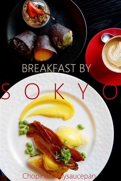 Breakfast by Sokyo | ChopinandMysaucepan