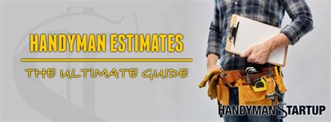 Handyman Estimates: The Ultimate Guide (+ Free Template)