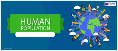 Human Population- An Overview of Population and its Growth