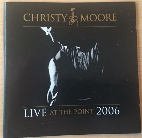 Christy Moore - Live At The Point 2006 | Releases | Discogs