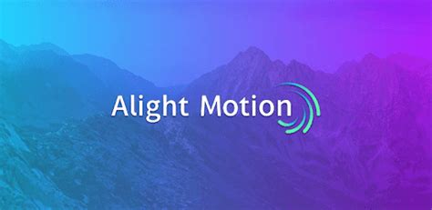 Alight Motion Pro - Video and Animation Editor For Android