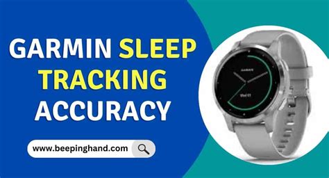 Garmin Sleep Tracking Accuracy: What You Need to Know - Beeping Hand