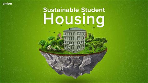 Sustainable Student Housing- A New Game | Amber