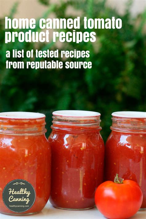 List of home canned tomato product recipes - Healthy Canning in ...