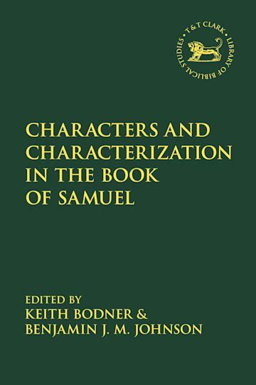 Characters and Characterization in the Book of Samuel: : The Library of ...