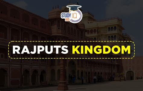 Rajputs Kingdom, History, Origin, List and Major States