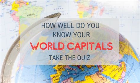 How Well Do You Know Your World Capitals? Test Your Geography Knowledge ...