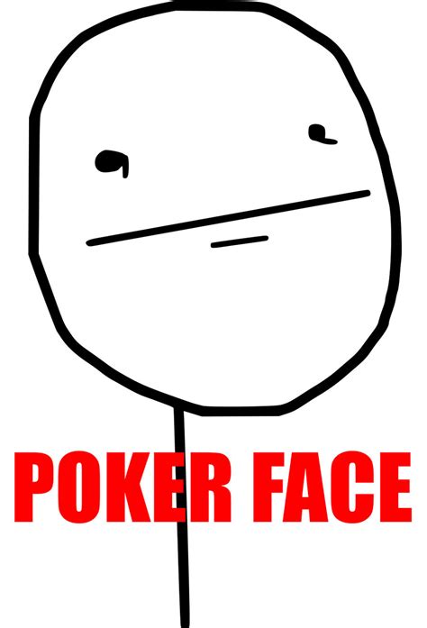 Poker Face in HD by CrusierPL on DeviantArt