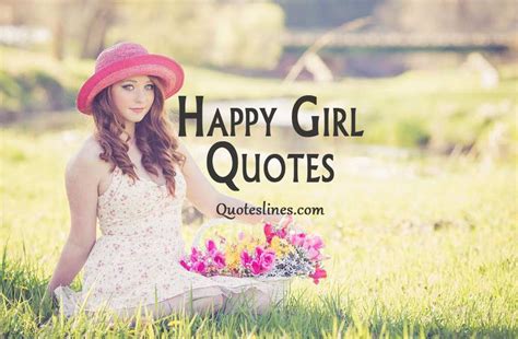 Happy Girl Quotes - Girl Quotes About Herself | QuotesLines