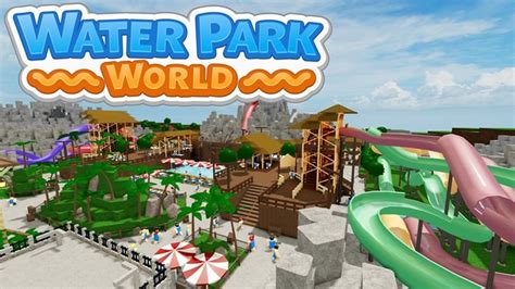 Water Park World [Beta] - Roblox | Water park, Park, Indoor play places