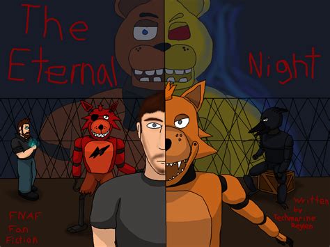 FNAF - Fan Fiction: The Eternal Night PT 3 by Techmarine-Reylen on DeviantArt