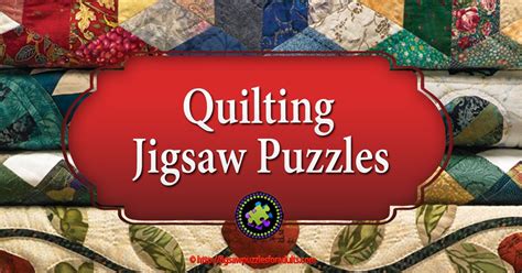 Quilting Jigsaw Puzzle | a Great Gift for Anyone Who Loves Quilting