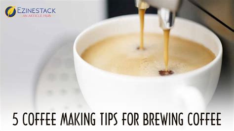 How To Make Better Coffee? 5 Effective Tips That You Should Follow