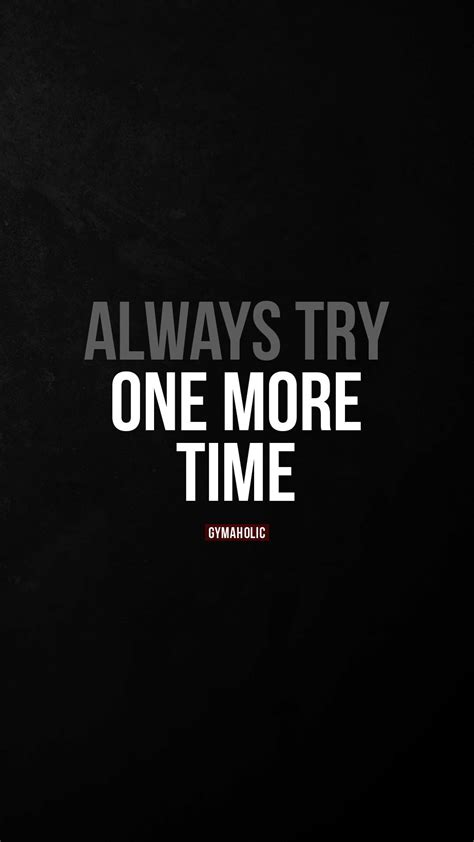 Always try one more time - Gymaholic Fitness App