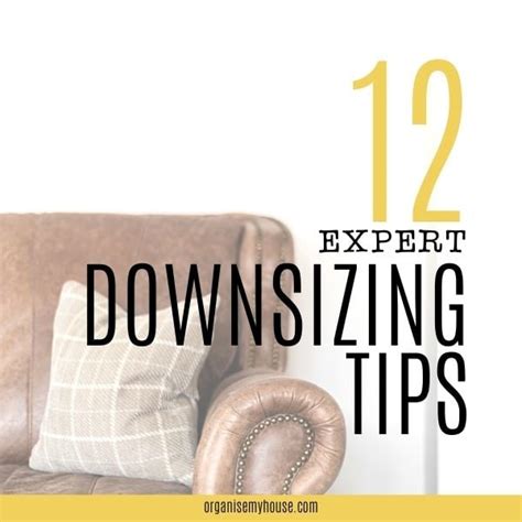 12 Expert Downsizing Tips For A Seamless Transition!