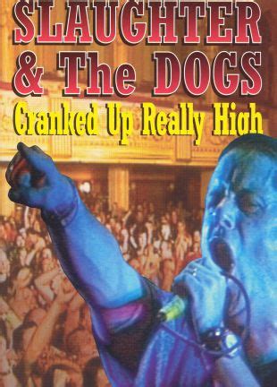 Slaughter and the Dogs: Cranked up Really High in Blackpool (1996 ...