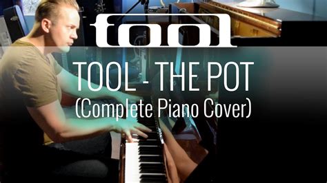 TOOL - The Pot (Complete Piano Cover Series #2 of 39) - YouTube