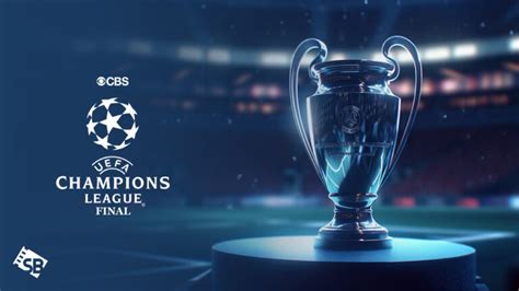 Watch UEFA Champions League Final 2023 in France on CBS