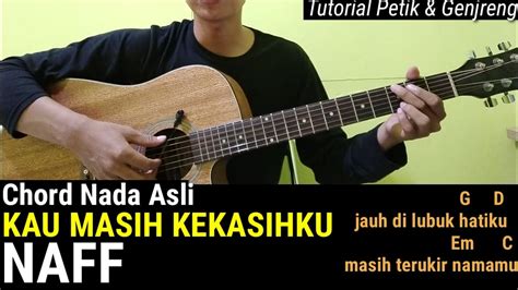 Chord - Kau Masih Kekasihku | Naff (Tutorial Gitar Mudah) - YouTube