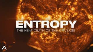 Entropy: The Heat Death of The Universe | Doovi