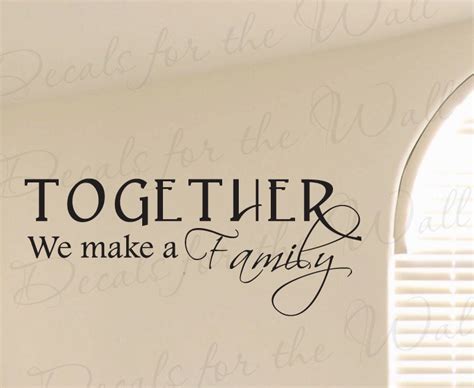 Together We Make a Family Love Home Wall Decal by DecalsForTheWall