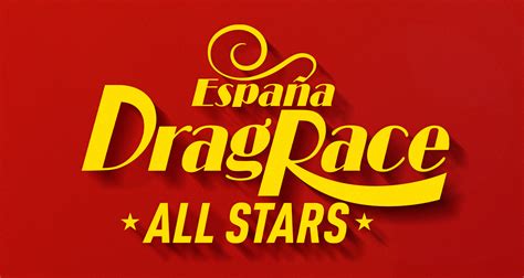 ‘Drag Race España’ Announces First All Stars Season, Reveals 9 Returning Queens! | Casting, Drag ...