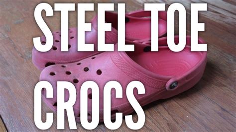 Steel Toe Crocs - YouTube