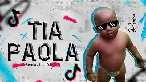 Tia Paola ( Remix TikTok ) | [Aleteo, Guaracha] aLee DJ - YouTube Music