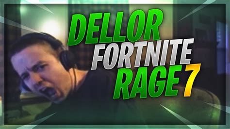 DELLOR FORTNITE MEGA RAGE COMPILATION 7 - YouTube