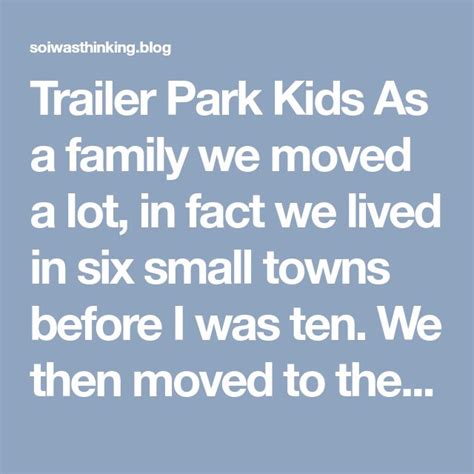 Trailer Park Kids | Trailer park, Park, Trailer