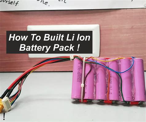 How to Built Li-ion Battery Pack ! : 8 Steps (with Pictures) - Instructables