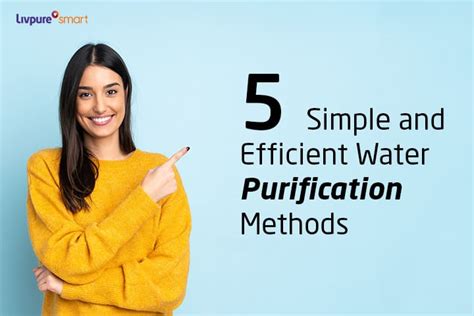 5 Simple and Efficient Water Purification Methods