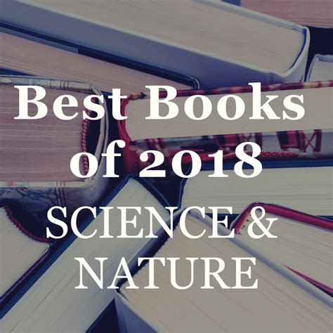 Best Books of 2018: Science and Nature! — Open Letters Review