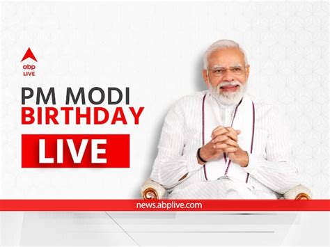 PM Modi Birthday Live Updates Narendra Modi 72nd Birthday Celebration ...