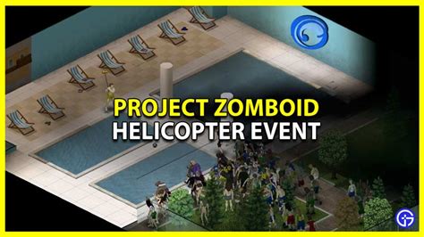 Helicopter Event Guide For Project Zomboid Helicopter - Gamer Tweak