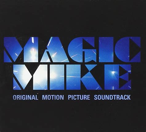 Amazon.com: Magic Mike: Original Motion Picture Soundtrack: CDs & Vinyl