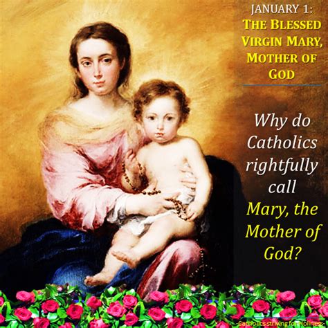 JANUARY 1: SOLEMNITY OF MARY, MOTHER OF GOD. WHY DO CATHOLICS RIGHTFULLY CALL MARY, MOTHER OF ...