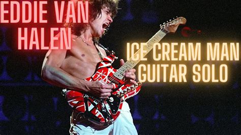 Eddie Van Halen Ice Cream Man Guitar Solo Cover - YouTube